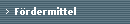 F�rdermittel