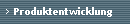 Produktentwicklung